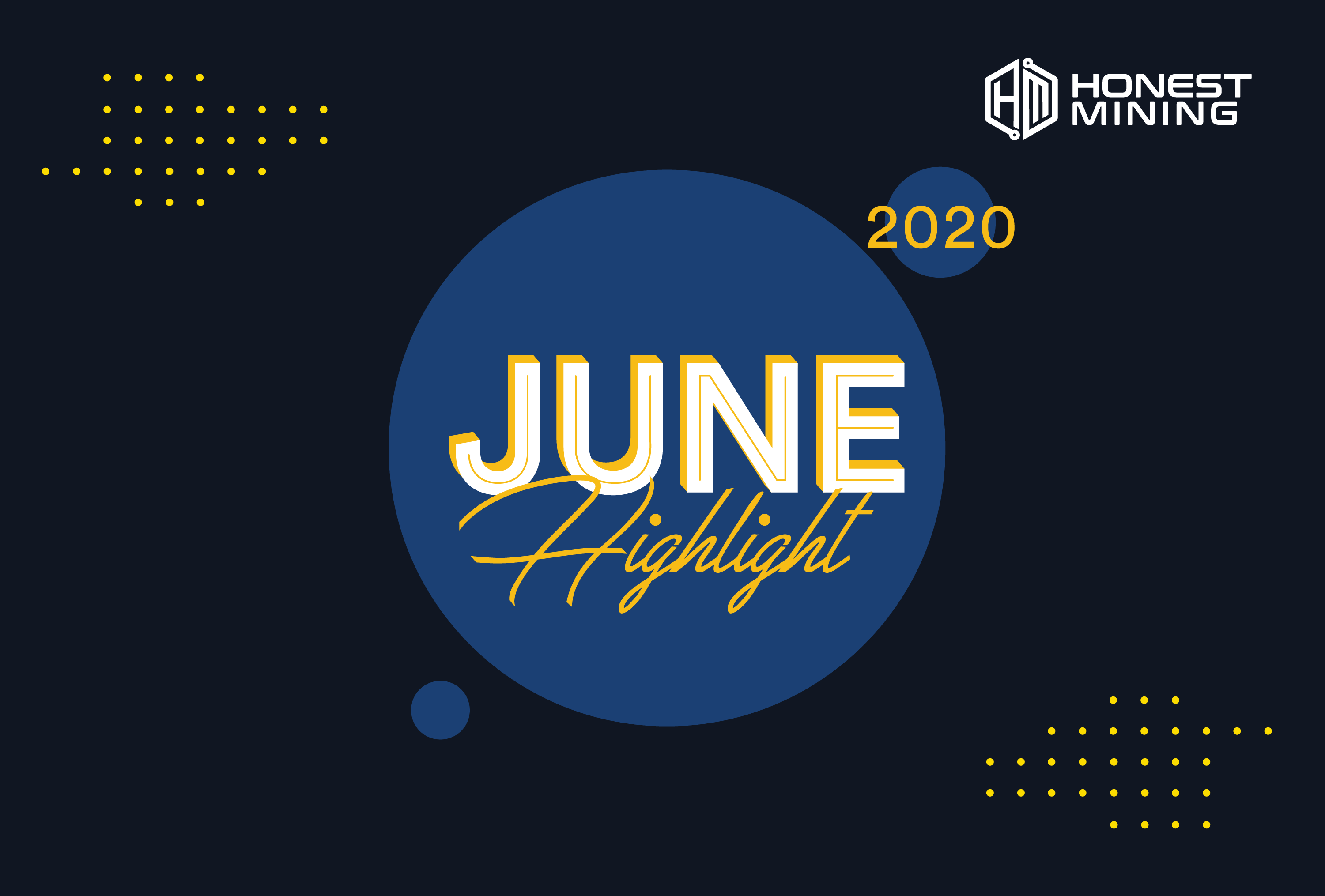 Highlight Juni 2020 Honest Mining